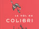 Le vol du colibri
