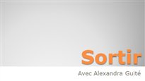 La chronique Sortir - le 18 mai