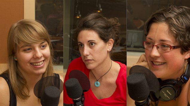 Jeanne Reynolds, Marie Pag�s et Ira�s Landry � Radio-Canada.ca/ Marie-Sandrine Auger