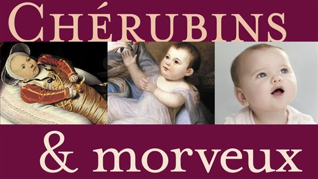 Ch�rubins et morveux : b�b�s et layette � travers le temps 