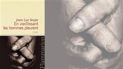Couverture d'<em>En vieillissant les hommes pleurent</em> de Jean-Luc Seigle