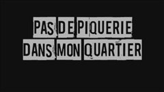 L'affiche du documentaire <i>Pas de piquerie dans mon quartier</i>.