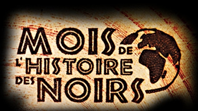 Février et le mois de l'histoire des noirs au pays.