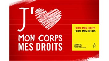 Campagne d'Amnistie Internationale <em>J'aime mon corps, j'aime mes droits </em>