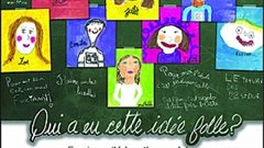 Qui a eu cette id�e folle? - Essais sur l��ducation scolaire