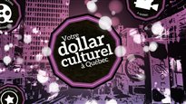 Votre dollar culturel à Québec