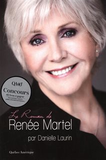 Le roman de Renée Martel de Danielle Laurin aux éditions Québec Amérique