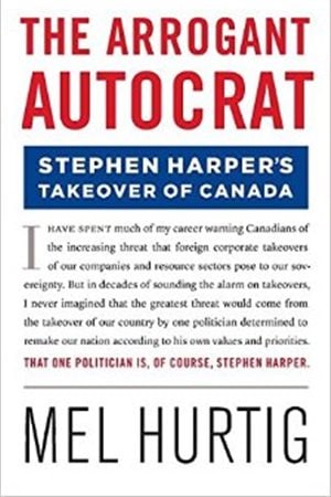 Mel Hurtig's latest book, just released targets the current government of Prime Minister Stephen Harper.