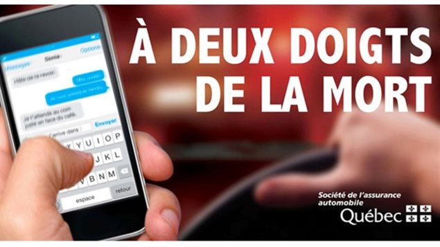 Last month the Quebec government auto agency launched another public safety campain on French media to warn of the dangers of texting and driving.. "Two fingers away from death"