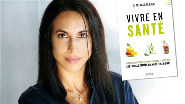 Dre Alexandra Dalu, auteur de <em>Vivre en santé, ces fausses vérités qui nous font du mal</em> Dre Alexandra Dalu, auteur de <em>Vivre en santé, ces fausses vérités qui nous font du mal</em>