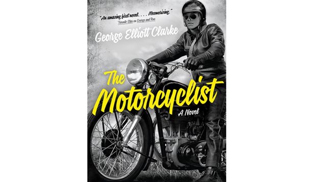 George Elliot Clarke’s newest novel is loosely based on the life of his father, an erudite railway worker in 1950’s Halifax who sought to break free of the preordeined lifestyle and mould.