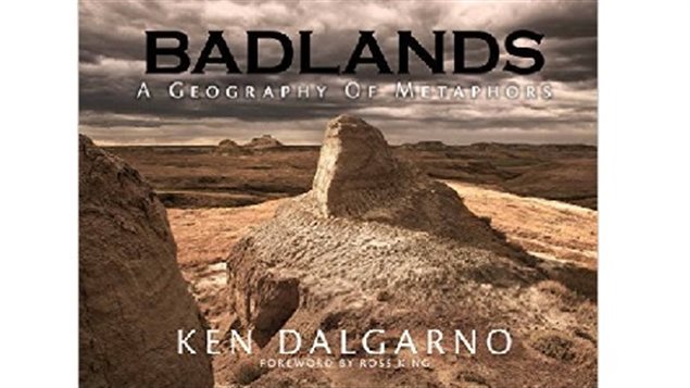 Dalgarno’s photography book on the Badlands of Saskatchewan, *I was instantly struck by the mystical hoodoos, spires, and other mesmerizing geological wonders. It felt like I was walking amongst a geography of metaphors, or perhaps entering an archives where stories have been exiled.*