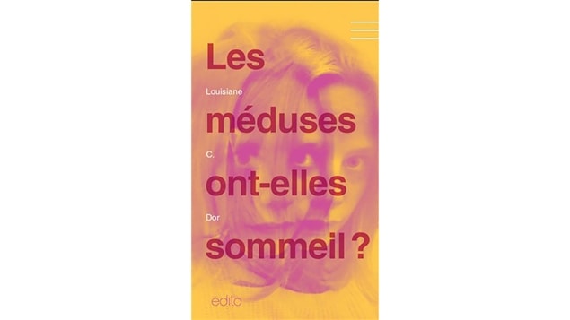 Couverture du livre <i>Les méduses ont-elles sommeil?</i> de Louise C. Dor, publié aux éditions Édito Couverture du livre <i>Les méduses ont-elles sommeil?</i> de Louise C. Dor, publié aux éditions Édito
