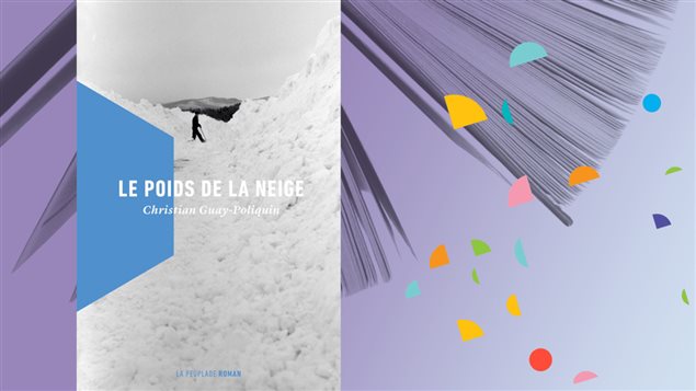 The winning French-language novel was Le poids de la neige by Christian Guay-Poliquin.