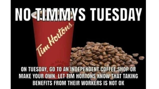 Ontario Federation of Labour has entered into the issue. Marketing professor Fiorella says the Tim’s case could grow into a much wider backlash with major repercussions for business