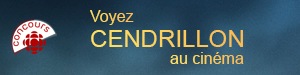 Voyez Cendrillon au cinéma!