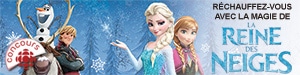 Réchauffez-vous avec la magie de La Reine des neiges !