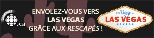 Concours Envolez-vous vers Las Vegas gr�ce aux Rescap�s! - Du 1er f�vrier au 11 avril 2012
