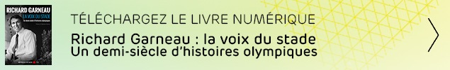 Téléchargez le livre numérique Richard Garneau la voix du stade : Un demi-siècle d'histoire olympiques