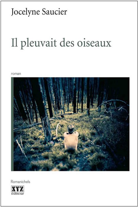 La couverture du roman de Jocelyne Saucier « Il pleuvait des oiseaux »