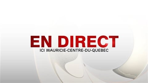 En direct - Mauricie–Centre-du-Québec