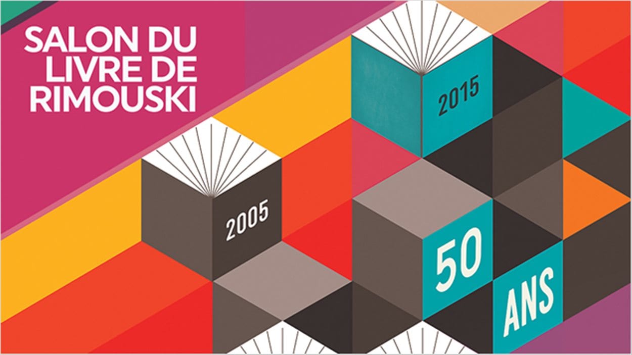 Le Salon du livre de Rimouski fête ses 50 ans en 2015