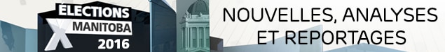 Élections Manitoba 2016 : section spéciale