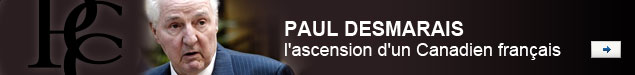 Paul Desmarais : l'ascension d'un Canadien français