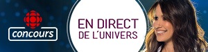 Concours Célébrons la 10e saison d'En direct de l'univers! - Du 29 septembre au 27 octobre 2018 - Émission En direct de l'univers