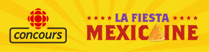 Concours La fiesta mexicaine - Du 10 octobre au 2 novembre 2018 - Émission Les enfants de la télé (partenaire : Flamingo)