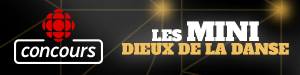 Concours Les mini dieux de la danse - Du 20 septembre au 28 octobre 2018 - Émission Les dieux de la danse (partenaire : École Louise Lapierre Danse)